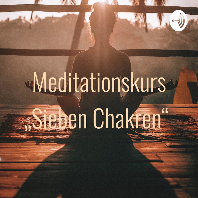 Meditationskurs „Sieben Chakren“