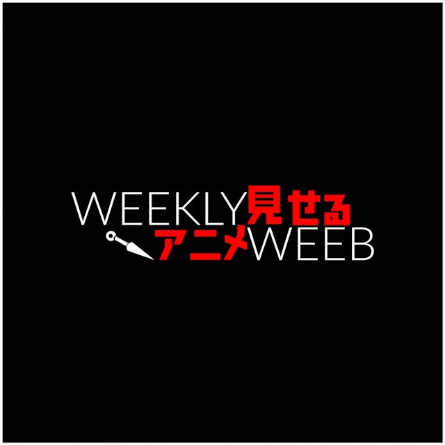 Weekly Weeb