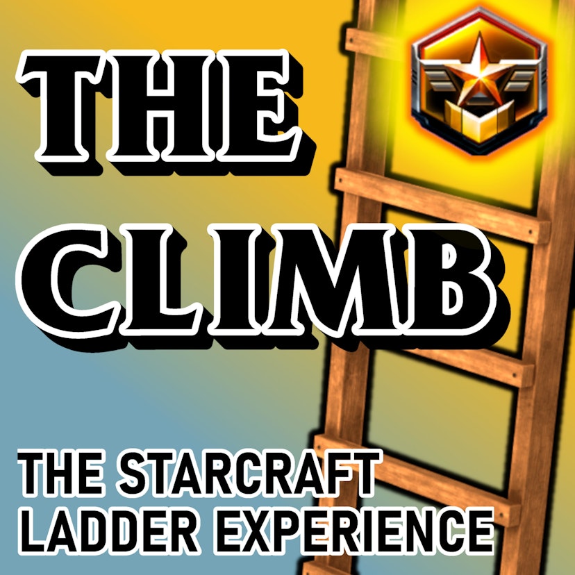 The Climb: The StarCraft Ladder Experience
