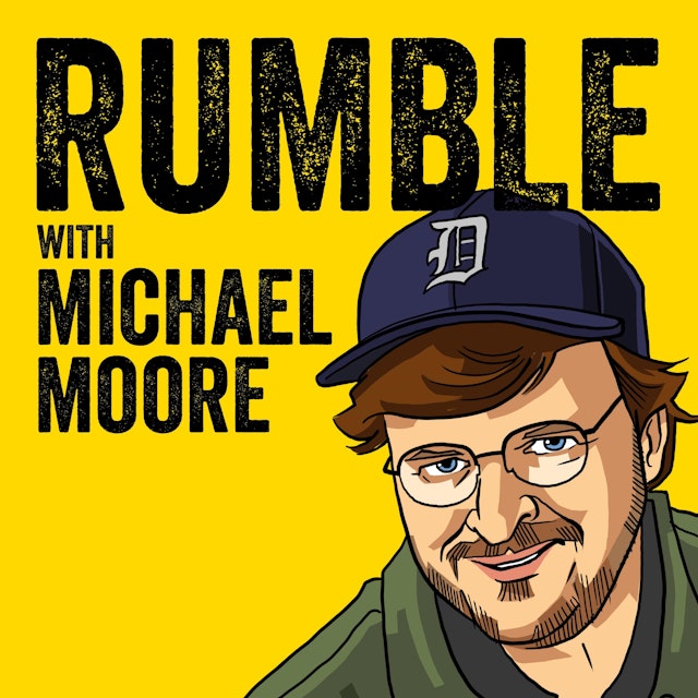 Rumble with Michael Moore