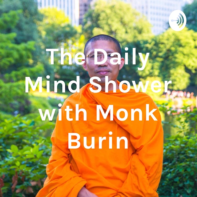 The Daily Mind Shower with Monk Burin