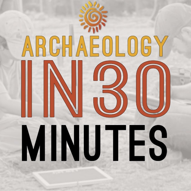 Archaeologyin30