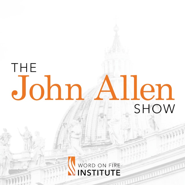 The John Allen Show - Trusted Catholic News From Rome
