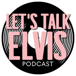 Let's Talk Elvis