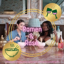 Ramen and Rosè