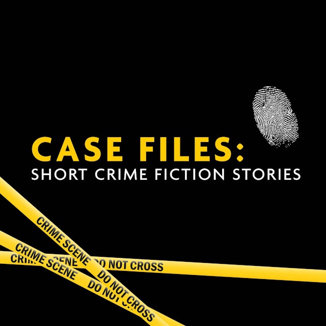 Case Files: short crime fiction stories