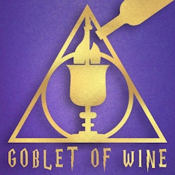 Goblet Of Wine: A Drunken British Harry Potter Podcast
