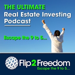 The Ultimate Real Estate Investing Podcast | Make Money in Real Estate Wholesaling or Flipping Houses