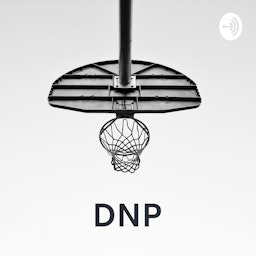 DNP - The NBA Podcast