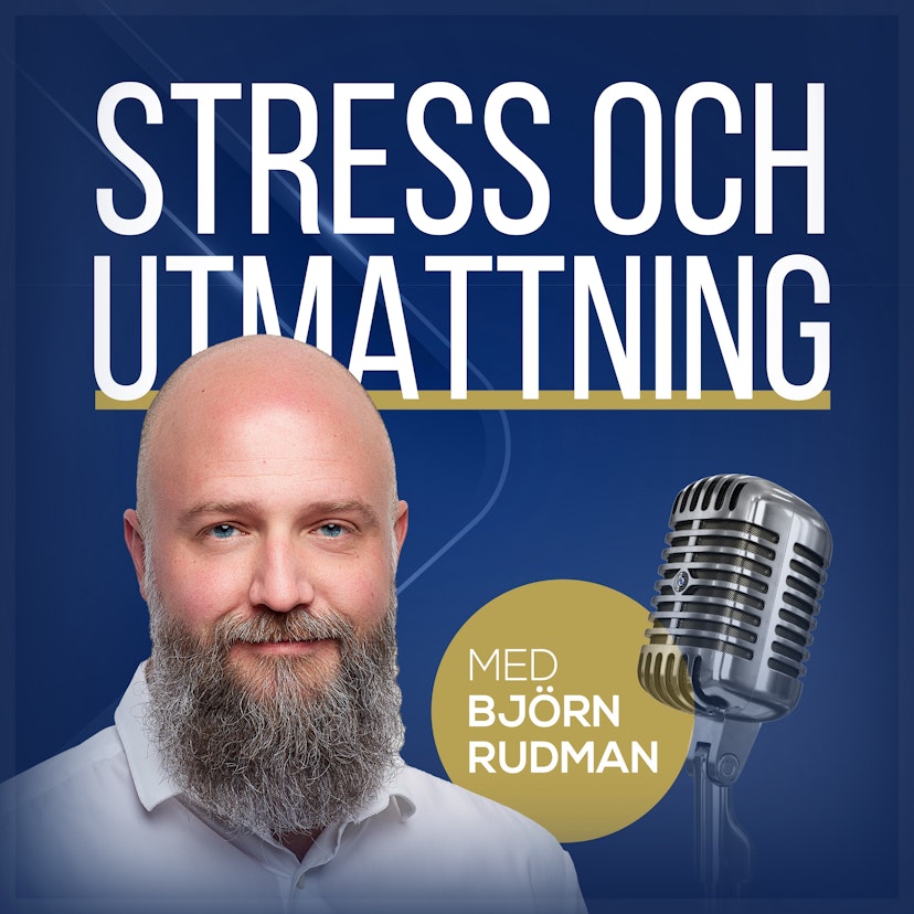 Stress och utmattning - med Björn Rudman
