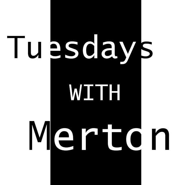 Tuesdays with Merton Podcast