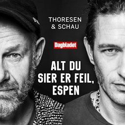 Alt du sier er feil, Espen - med Kristopher Schau & Espen Thoresen