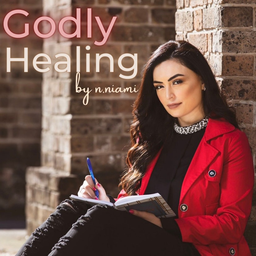 Welcome to the Godly Healing Podcast by N. Niami