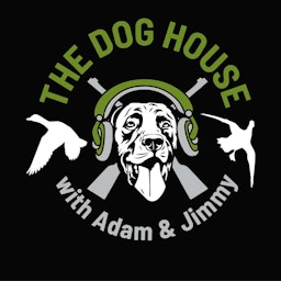 THE DOG HOUSE with Adam & Jimmy