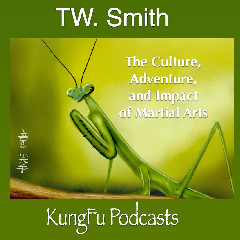 KungFu Podcasts | TW Smith