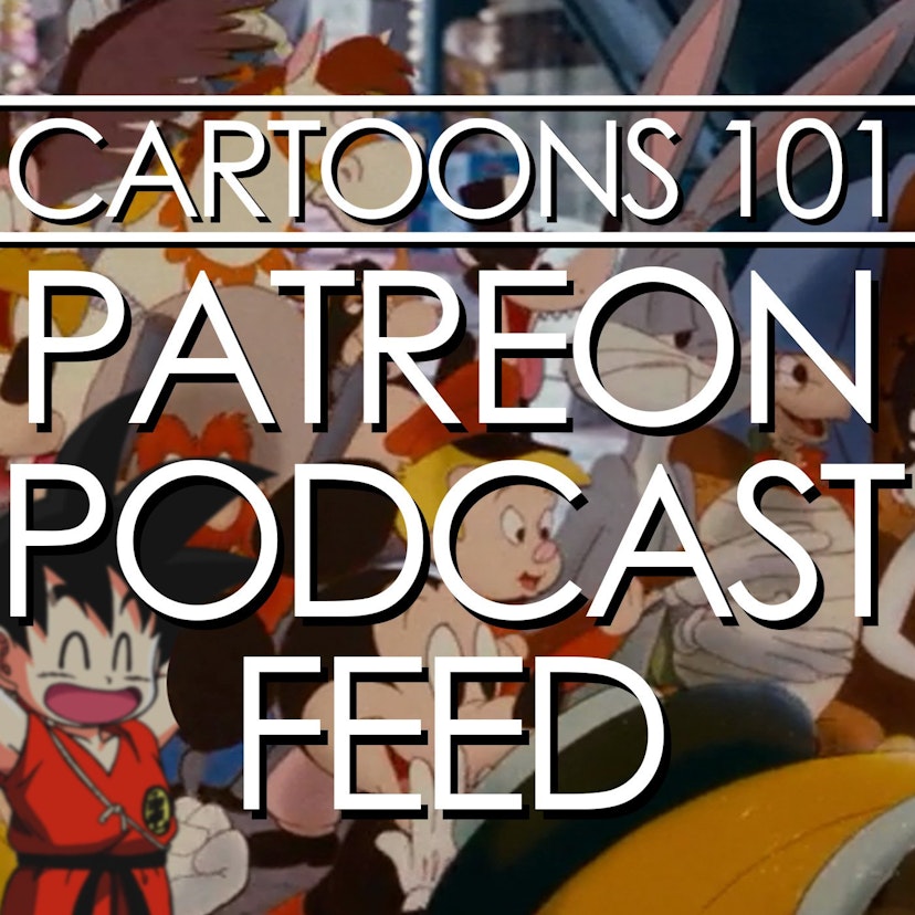 Cartoons 101 Patreon Podcast