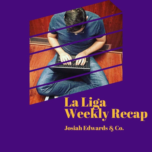 La Liga Weekly Recap