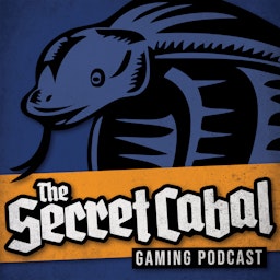 The Secret Cabal Gaming Podcast