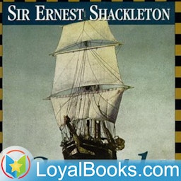 South! The Story of Shackleton's Last Expedition 1914-1917 by Ernest Shackleton