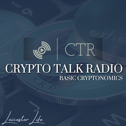 Crypto Talk Radio: Basic Cryptonomics