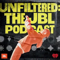 Unfiltered: The JBL Podcast