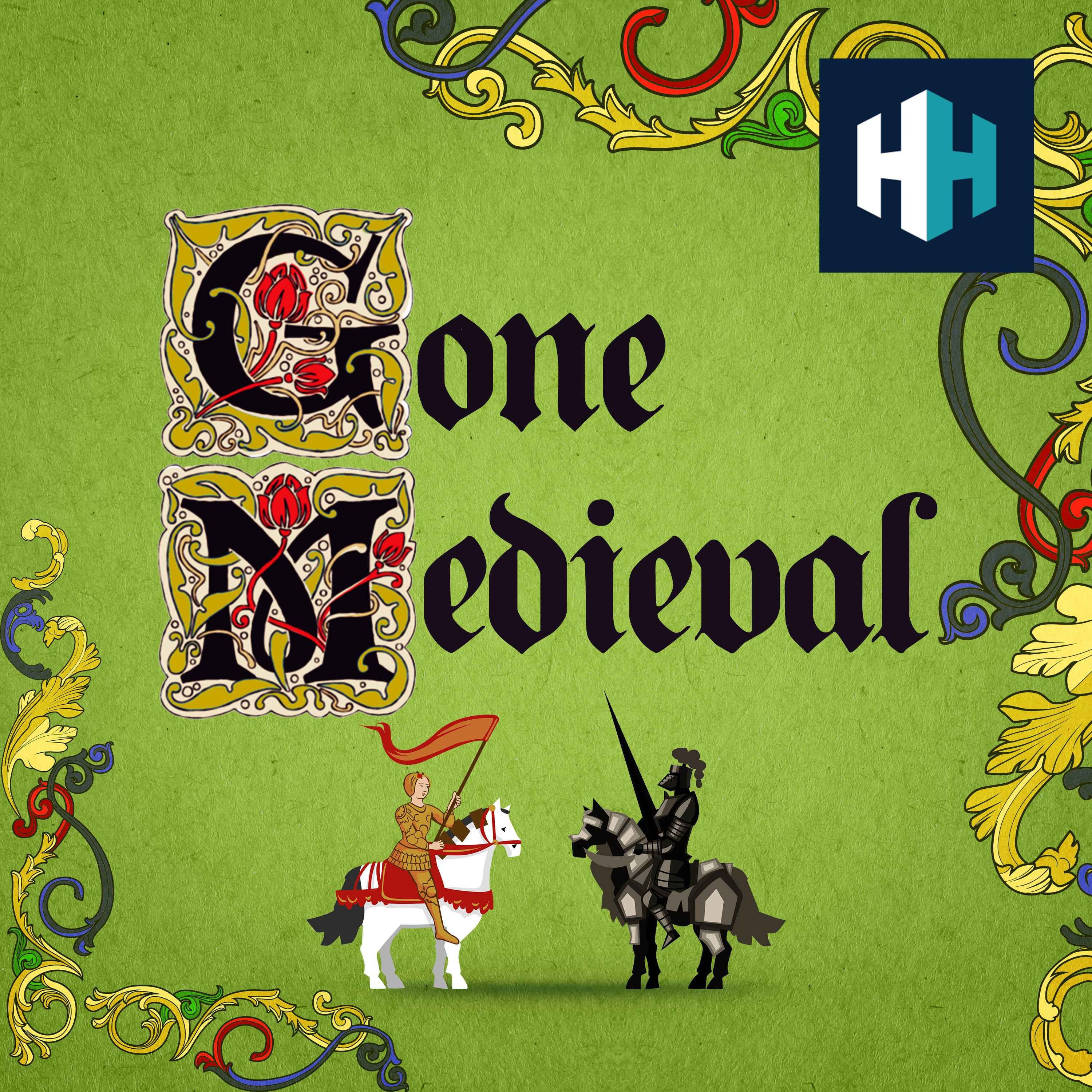 Gone Medieval Listen here Podplay
