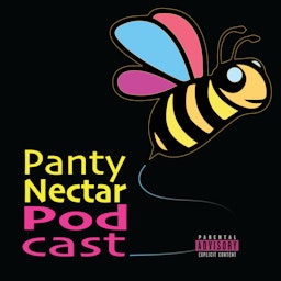 PantyNectar Podcast