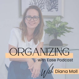 Organizing with Ease Podcast