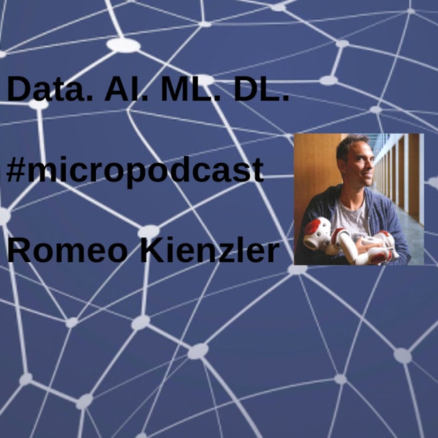 #micropodcast on Data, AI, Machine Learning, Deep Learning by Romeo Kienzler