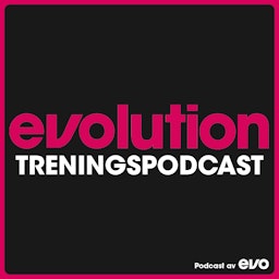 EVOLUTION - Treningspodcast